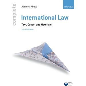Oxford University Press Complete International Law : Text, Cases, And Materials Oxford University Press Complete International Law : Text, Cases, And Materials