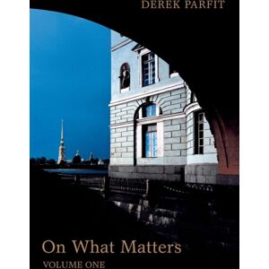 Oxford University Press On What Matters : Volume One Oxford University Press On What Matters : Volume One