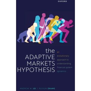 Oxford University Press The Adaptive Markets Hypothesis : An Evolutionary Approach To Understanding Financial System Dynamics Oxford University Press The Adaptive Markets Hypothesis : An Evolutionary Approach To Understanding Financial System Dynamics