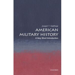 Oxford University Press Inc American Military History : A Very Short Introduction Oxford University Press Inc American Military History : A Very Short Introduction