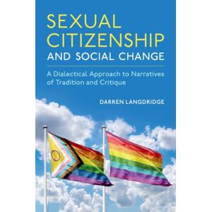Oxford University Press Inc Sexual Citizenship And Social Change : A Dialectical Approach To Narratives Of Tradition And Critique Oxford University Press Inc Sexual Citizenship And Social Change : A Dialectical Approach To Narratives Of Tradition And Critique