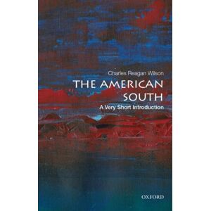 Oxford University Press Inc The American South : A Very Short Introduction Oxford University Press Inc The American South : A Very Short Introduction