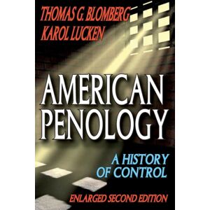 Taylor & Francis Inc American Penology : A History Of Control Taylor & Francis Inc American Penology : A History Of Control