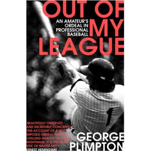 Vintage Publishing Out Of My League : An Amateur'S Ordeal In Professional Baseball Vintage Publishing Out Of My League : An Amateur'S Ordeal In Professional Baseball