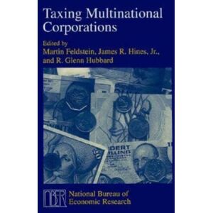 The University of Chicago Press Taxing Multinational Corporations The University of Chicago Press Taxing Multinational Corporations