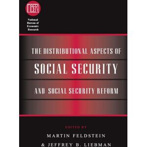 The University of Chicago Press The Distributional Aspects Of Social Security And Social Security Reform The University of Chicago Press The Distributional Aspects Of Social Security And Social Security Reform