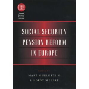 The University of Chicago Press Social Security Pension Reform In Europe The University of Chicago Press Social Security Pension Reform In Europe