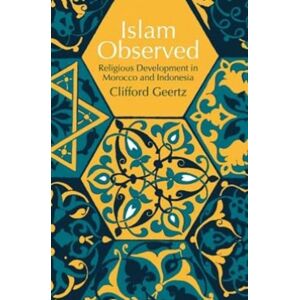 The University of Chicago Press Islam Observed : Religious Development In Morocco And Indonesia The University of Chicago Press Islam Observed : Religious Development In Morocco And Indonesia