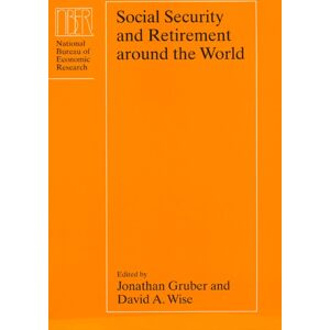 The University of Chicago Press Social Security And Retirement Around The World The University of Chicago Press Social Security And Retirement Around The World