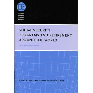 The University of Chicago Press Social Security Programs And Retirement Around The World : Fiscal Implications Of Reform The University of Chicago Press Social Security Programs And Retirement Around The World : Fiscal Implications Of Reform