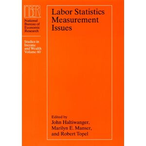 The University of Chicago Press Labor Statistics Measurement Issues The University of Chicago Press Labor Statistics Measurement Issues