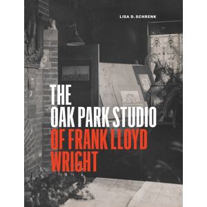 The University of Chicago Press The Oak Park Studio Of Frank Lloyd Wright The University of Chicago Press The Oak Park Studio Of Frank Lloyd Wright
