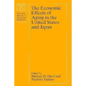 The University of Chicago Press The Economic Effects Of Aging In The United States And Japan The University of Chicago Press The Economic Effects Of Aging In The United States And Japan