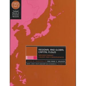 The University of Chicago Press Regional And Global Capital Flows : Macroeconomic Causes And Consequences The University of Chicago Press Regional And Global Capital Flows : Macroeconomic Causes And Consequences