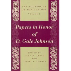 The University of Chicago Press The Economics Of Agriculture : Essays On Agricultural Economics In Honor Of D.Gale Johnson V. 2 The University of Chicago Press The Economics Of Agriculture : Essays On Agricultural Economics In Honor Of D.Gale Johnson V. 2