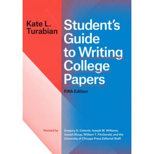 The University of Chicago Press Student'S Guide To Writing College Papers, Fifth Edition The University of Chicago Press Student'S Guide To Writing College Papers, Fifth Edition