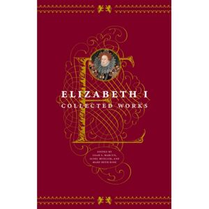 The University of Chicago Press Elizabeth I : Collected Works The University of Chicago Press Elizabeth I : Collected Works