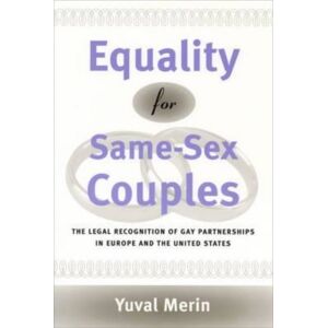 The University of Chicago Press Equality For Same-Sex Couples : The Legal Recognition Of Gay Partnerships In Europe And The United States The University of Chicago Press Equality For Same-Sex Couples : The Legal Recognition Of Gay Partnerships In Europe And The United States