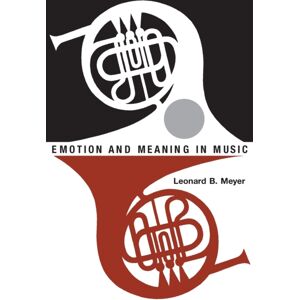 The University of Chicago Press Emotion And Meaning In Music The University of Chicago Press Emotion And Meaning In Music