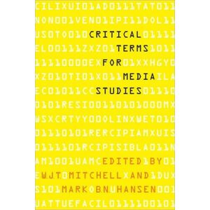 The University of Chicago Press Critical Terms For Media Studies The University of Chicago Press Critical Terms For Media Studies