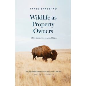 The University of Chicago Press Wildlife As Property Owners : A Conception Of Animal Rights The University of Chicago Press Wildlife As Property Owners : A Conception Of Animal Rights