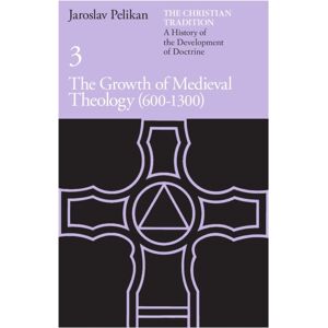 The University of Chicago Press The Christian Tradition: A History Of The Development Of Doctrine, Volume 3 : The Growth Of Medieval Theology The University of Chicago Press The Christian Tradition: A History Of The Development Of Doctrine, Volume 3 : The Growth Of Medieval Theology