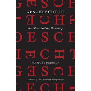 The University of Chicago Press Geschlecht Iii : Sex, Race, Nation, Humanity The University of Chicago Press Geschlecht Iii : Sex, Race, Nation, Humanity