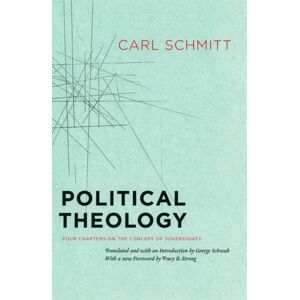 The University of Chicago Press Political Theology – Four Chapters On The Concept Of Sovereignty The University of Chicago Press Political Theology – Four Chapters On The Concept Of Sovereignty