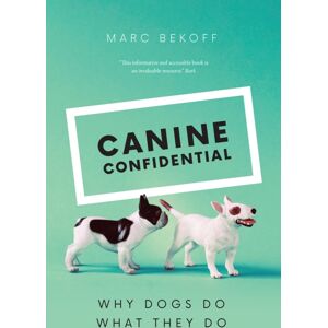 The University of Chicago Press Canine Confidential : Why Dogs Do What They Do The University of Chicago Press Canine Confidential : Why Dogs Do What They Do