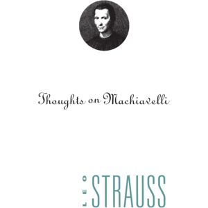 The University of Chicago Press Thoughts On Machiavelli The University of Chicago Press Thoughts On Machiavelli