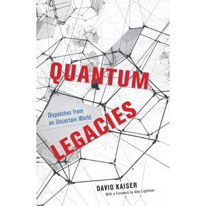 The University of Chicago Press Quantum Legacies : Dispatches From An Uncertain World The University of Chicago Press Quantum Legacies : Dispatches From An Uncertain World
