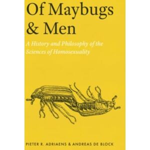 The University of Chicago Press Of Maybugs And Men : A History And Philosophy Of The Sciences Of Homosexuality The University of Chicago Press Of Maybugs And Men : A History And Philosophy Of The Sciences Of Homosexuality