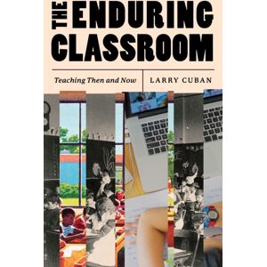 The University of Chicago Press The Enduring Classroom : Teaching Then And Now The University of Chicago Press The Enduring Classroom : Teaching Then And Now