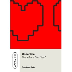 The University of Chicago Press Undertale : Can A Game Give Hope? The University of Chicago Press Undertale : Can A Game Give Hope?