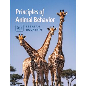 The University of Chicago Press Principles Of Animal Behavior, 5th Edition The University of Chicago Press Principles Of Animal Behavior, 5th Edition
