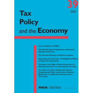 University of Chicago Press Journals Tax Policy And The Economy, Volume 39 University of Chicago Press Journals Tax Policy And The Economy, Volume 39