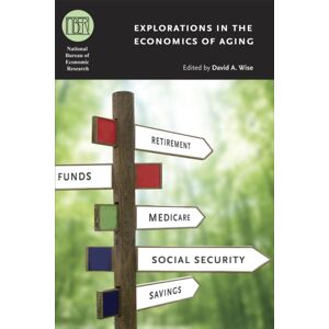 The University of Chicago Press Explorations In The Economics Of Aging The University of Chicago Press Explorations In The Economics Of Aging