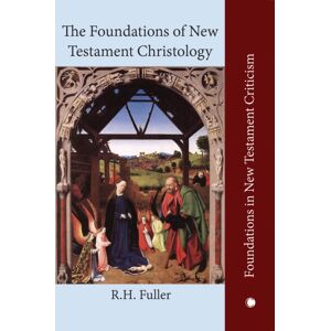 James Clarke & Co Ltd The The Foundations Of Testament Christology James Clarke & Co Ltd The The Foundations Of Testament Christology
