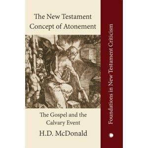 James Clarke & Co Ltd The Testament Concept Of Atonement : The Gospel Of The Calvary Event James Clarke & Co Ltd The Testament Concept Of Atonement : The Gospel Of The Calvary Event