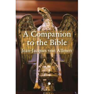 James Clarke & Co Ltd A Companion To The Bible James Clarke & Co Ltd A Companion To The Bible