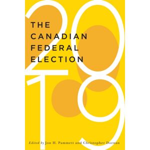 McGill-Queen's University Press The Canadian Federal Election Of 2019 McGill-Queen's University Press The Canadian Federal Election Of 2019