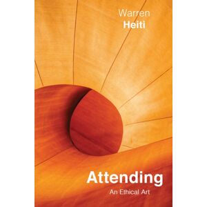 McGill-Queen's University Press Attending : An Ethical Art McGill-Queen's University Press Attending : An Ethical Art