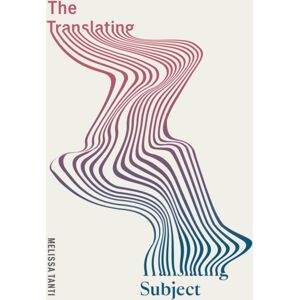 McGill-Queen's University Press The Translating Subject McGill-Queen's University Press The Translating Subject