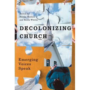 McGill-Queen's University Press Decolonizing Church : Emerging Voices Speak McGill-Queen's University Press Decolonizing Church : Emerging Voices Speak