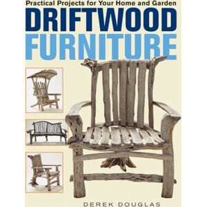Firefly Books Ltd Driftwood Furniture : Practical Projects For Your Home And Garden Firefly Books Ltd Driftwood Furniture : Practical Projects For Your Home And Garden