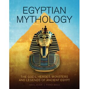 Firefly Books Ltd Egyptian Mythology : The Gods, Heroes, Monsters And Legends Of Ancient Egypt Firefly Books Ltd Egyptian Mythology : The Gods, Heroes, Monsters And Legends Of Ancient Egypt