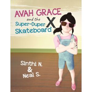 Tellwell Talent Avah Grace And The Super-Duper X Skateboard Tellwell Talent Avah Grace And The Super-Duper X Skateboard