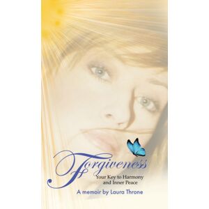 Tellwell Talent Forgiveness : Your Key To Harmony And Inner Peace Tellwell Talent Forgiveness : Your Key To Harmony And Inner Peace