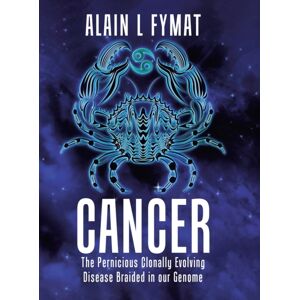 Tellwell Talent Cancer : The Pernicious Clonally Evolving Disease Braided In Our Genome Tellwell Talent Cancer : The Pernicious Clonally Evolving Disease Braided In Our Genome