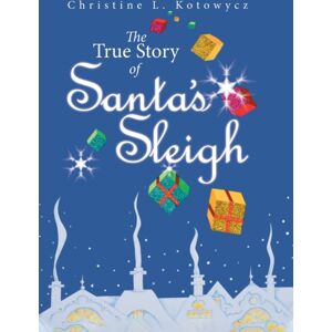 Tellwell Talent The True Story Of Santa'S Sleigh Tellwell Talent The True Story Of Santa'S Sleigh